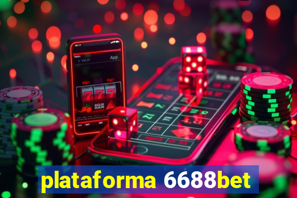 plataforma 6688bet